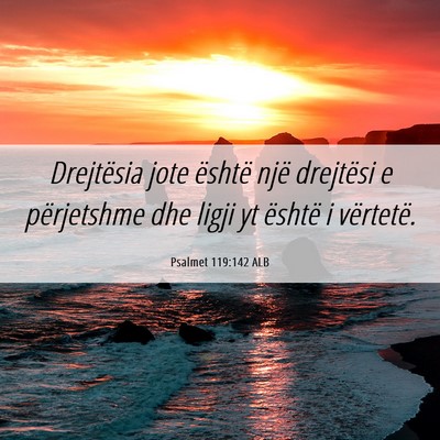 Picture 06 - Psalmet 119:142 ALB - Drejtësia jote është një drejtësi e - Bible Verse Picture