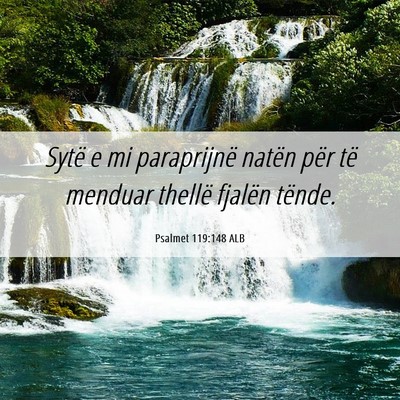 Picture 06 - Psalmet 119:148 ALB - Sytë e mi paraprijnë natën për të menduar - Bible Verse Picture