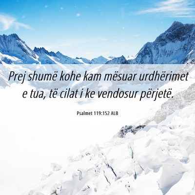 Picture 06 - Psalmet 119:152 ALB - Prej shumë kohe kam mësuar urdhërimet e tua, - Bible Verse Picture