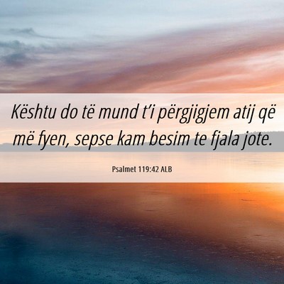 Picture 06 - Psalmet 119:42 ALB - Kështu do të mund t’i përgjigjem atij që - Bible Verse Picture