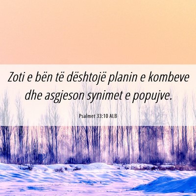 Picture 06 - Psalmet 33:10 ALB - Zoti e bën të dështojë planin e kombeve dhe - Bible Verse Picture