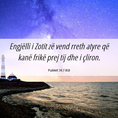 Picture 06 - Psalmet 34:7 ALB - Engjëlli i Zotit zë vend rreth atyre që kanë - Bible Verse Picture