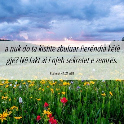 Picture 06 - Psalmet 44:21 ALB - a nuk do ta kishte zbuluar Perëndia këtë gjë? - Bible Verse Picture