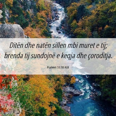 Picture 06 - Psalmet 55:10 ALB - Ditën dhe natën sillen mbi muret e tij; brenda - Bible Verse Picture