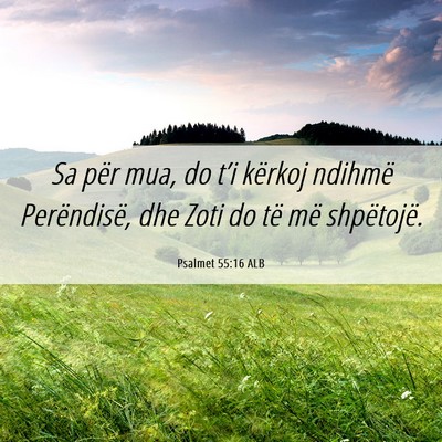 Picture 06 - Psalmet 55:16 ALB - Sa për mua, do t’i kërkoj ndihmë - Bible Verse Picture
