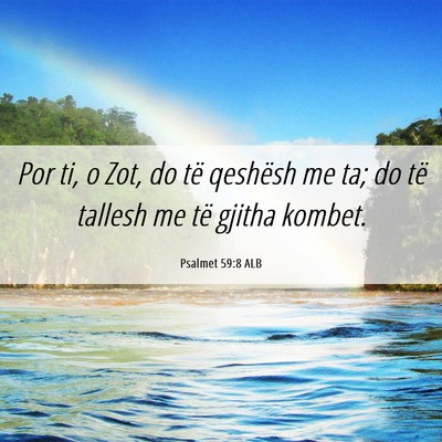 Picture 06 - Psalmet 59:8 ALB - Por ti, o Zot, do të qeshësh me ta; do të - Bible Verse Picture