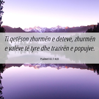 Picture 06 - Psalmet 65:7 ALB - Ti qetëson zhurmën e deteve, zhurmën e valëve - Bible Verse Picture
