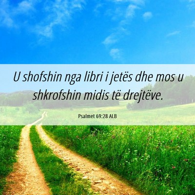 Picture 06 - Psalmet 69:28 ALB - U shofshin nga libri i jetës dhe mos u - Bible Verse Picture