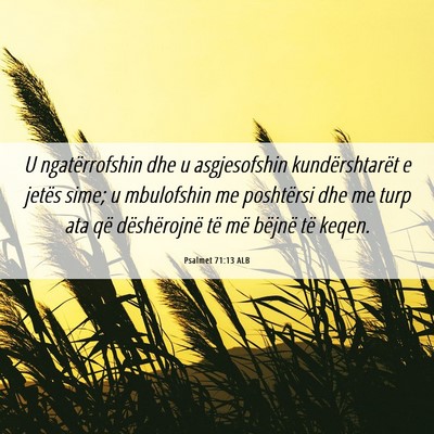 Picture 06 - Psalmet 71:13 ALB - U ngatërrofshin dhe u asgjesofshin - Bible Verse Picture