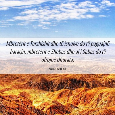 Picture 06 - Psalmet 72:10 ALB - Mbretërit e Tarshishit dhe të ishujve do t’i - Bible Verse Picture