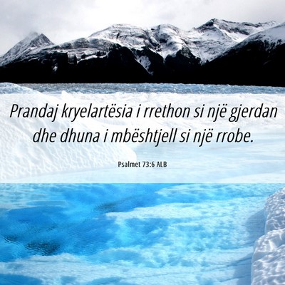 Picture 06 - Psalmet 73:6 ALB - Prandaj kryelartësia i rrethon si një gjerdan - Bible Verse Picture