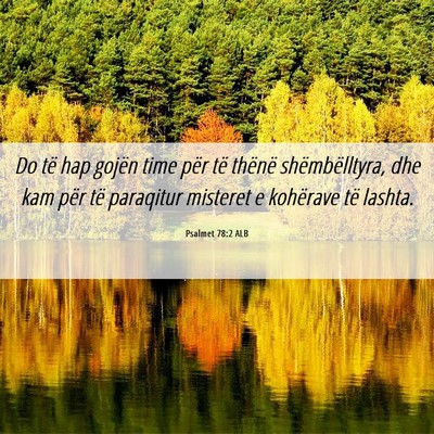 Picture 06 - Psalmet 78:2 ALB - Do të hap gojën time për të thënë - Bible Verse Picture