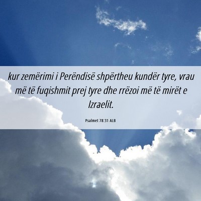 Picture 06 - Psalmet 78:31 ALB - kur zemërimi i Perëndisë shpërtheu kundër - Bible Verse Picture