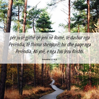 Picture 06 - Romakëve 1:7 ALB - për ju të gjithë që jeni në Romë, të - Bible Verse Picture