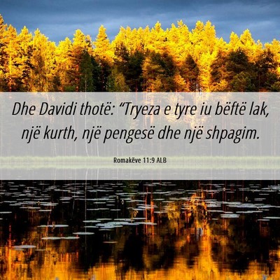 Picture 06 - Romakëve 11:9 ALB - Dhe Davidi thotë: “Tryeza e tyre iu bëftë - Bible Verse Picture