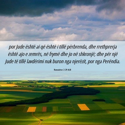 Picture 06 - Romakëve 2:29 ALB - por Jude është ai që është i tillë - Bible Verse Picture