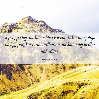 Picture 06 - Romakëve 7:9 ALB - sepse, pa ligj, mëkati është i vdekur. Dikur - Bible Verse Picture