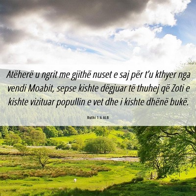 Picture 06 - Ruthi 1:6 ALB - Atëherë u ngrit me gjithë nuset e saj për - Bible Verse Picture