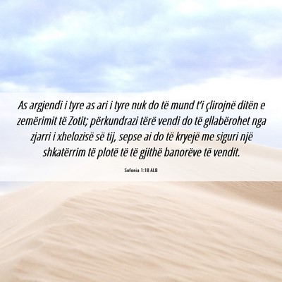 Picture 06 - Sofonia 1:18 ALB - As argjendi i tyre as ari i tyre nuk do të mund - Bible Verse Picture