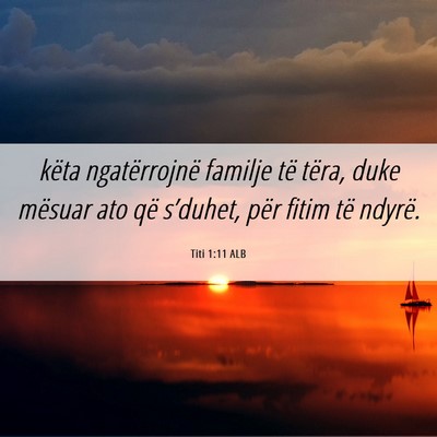 Picture 06 - Titi 1:11 ALB - këta ngatërrojnë familje të tëra, duke - Bible Verse Picture