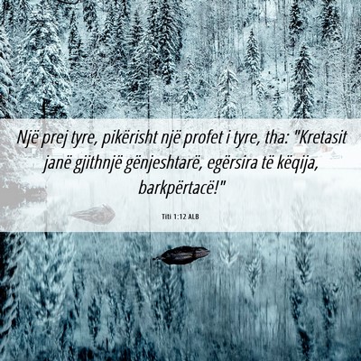 Picture 06 - Titi 1:12 ALB - Një prej tyre, pikërisht një profet i tyre, - Bible Verse Picture