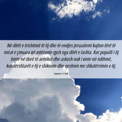 Picture 06 - Vajtimet 1:7 ALB - Në ditët e trishtimit të tij dhe të endjes - Bible Verse Picture
