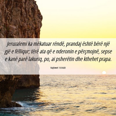 Picture 06 - Vajtimet 1:8 ALB - Jeruzalemi ka mëkatuar rëndë, prandaj është - Bible Verse Picture