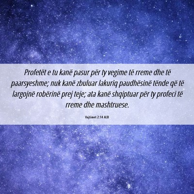 Picture 06 - Vajtimet 2:14 ALB - Profetët e tu kanë pasur për ty vegime të - Bible Verse Picture