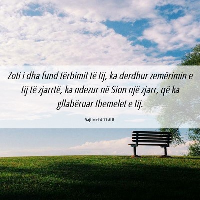 Picture 06 - Vajtimet 4:11 ALB - Zoti i dha fund tërbimit të tij, ka derdhur - Bible Verse Picture