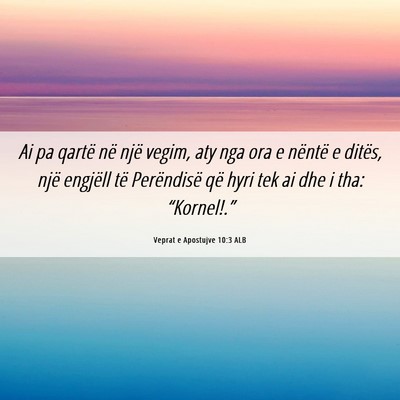Picture 06 - Veprat e Apostujve 10:3 ALB - Ai pa qartë në një vegim, aty nga ora e - Bible Verse Picture