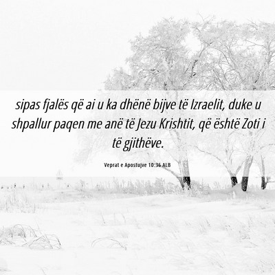 Picture 06 - Veprat e Apostujve 10:36 ALB - sipas fjalës që ai u ka dhënë bijve të - Bible Verse Picture