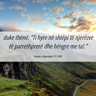Picture 06 - Veprat e Apostujve 11:3 ALB - duke thënë: “Ti hyre në shtëpi të - Bible Verse Picture