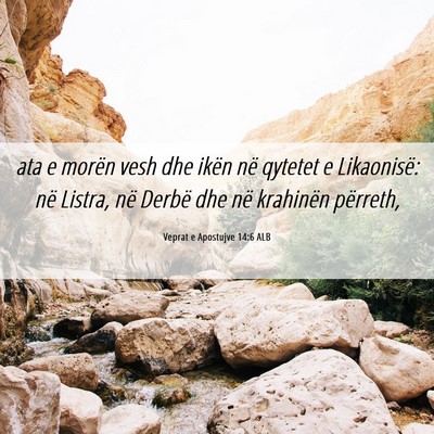 Picture 06 - Veprat e Apostujve 14:6 ALB - ata e morën vesh dhe ikën në qytetet e - Bible Verse Picture