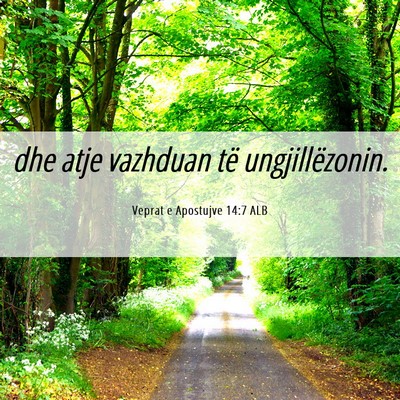 Picture 06 - Veprat e Apostujve 14:7 ALB - dhe atje vazhduan të - Bible Verse Picture