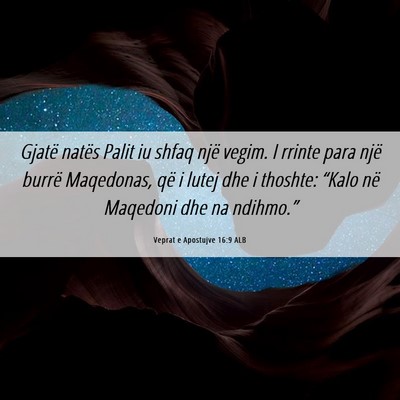 Picture 06 - Veprat e Apostujve 16:9 ALB - Gjatë natës Palit iu shfaq një vegim. I rrinte - Bible Verse Picture