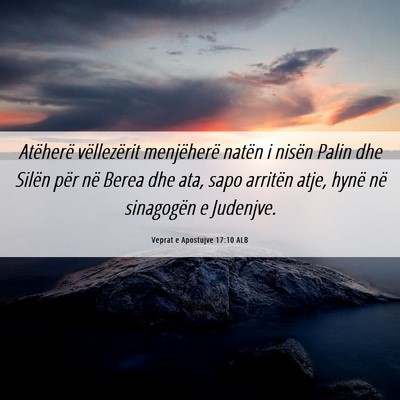 Picture 06 - Veprat e Apostujve 17:10 ALB - Atëherë vëllezërit menjëherë natën i - Bible Verse Picture