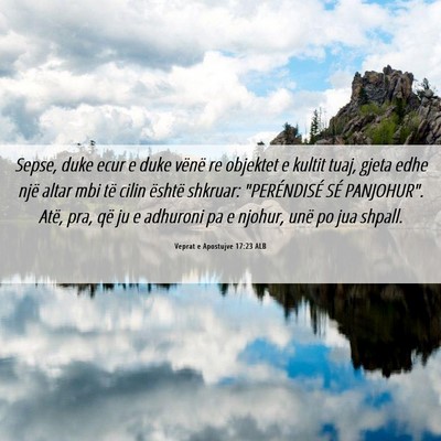 Picture 06 - Veprat e Apostujve 17:23 ALB - Sepse, duke ecur e duke vënë re objektet e - Bible Verse Picture