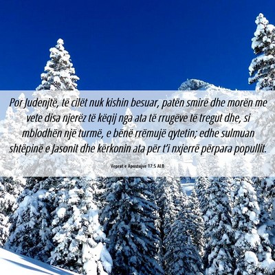 Picture 06 - Veprat e Apostujve 17:5 ALB - Por Judenjtë, të cilët nuk kishin besuar, - Bible Verse Picture