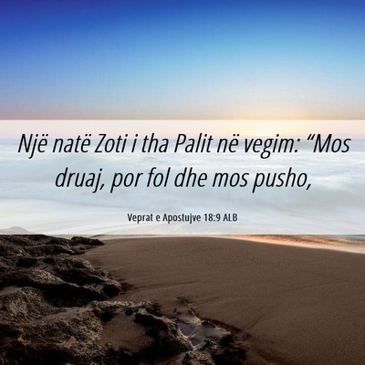 Picture 06 - Veprat e Apostujve 18:9 ALB - Një natë Zoti i tha Palit në vegim: “Mos - Bible Verse Picture