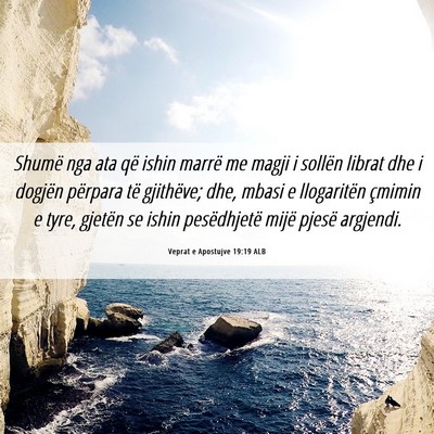 Picture 06 - Veprat e Apostujve 19:19 ALB - Shumë nga ata që ishin marrë me magji i - Bible Verse Picture