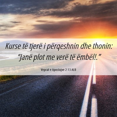 Picture 06 - Veprat e Apostujve 2:13 ALB - Kurse të tjerë i përqeshnin dhe thonin: - Bible Verse Picture