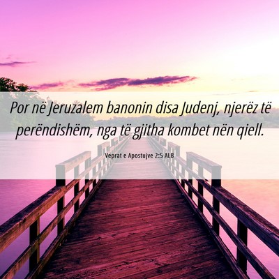 Picture 06 - Veprat e Apostujve 2:5 ALB - Por në Jeruzalem banonin disa Judenj, njerëz - Bible Verse Picture