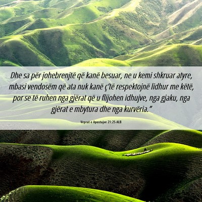 Picture 06 - Veprat e Apostujve 21:25 ALB - Dhe sa për johebrenjtë që kanë besuar, ne u - Bible Verse Picture