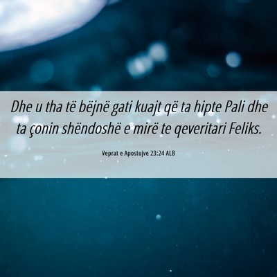 Picture 06 - Veprat e Apostujve 23:24 ALB - Dhe u tha të bëjnë gati kuajt që ta hipte - Bible Verse Picture