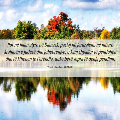 Picture 06 - Veprat e Apostujve 26:20 ALB - Por në fillim atyre në Damask, pastaj në - Bible Verse Picture
