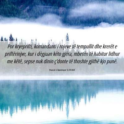 Picture 06 - Veprat e Apostujve 5:24 ALB - Por kryeprifti, komandanti i rojeve të tempullit - Bible Verse Picture