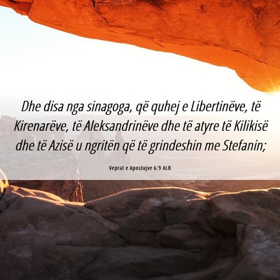Picture 06 - Veprat e Apostujve 6:9 ALB - Dhe disa nga sinagoga, që quhej e Libertinëve, - Bible Verse Picture