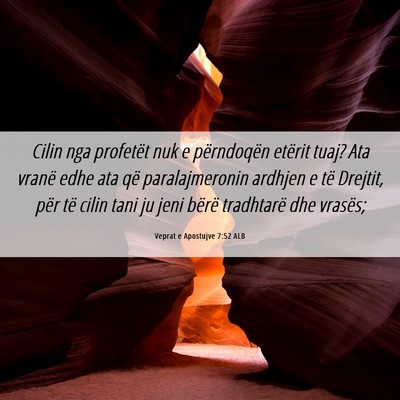 Picture 06 - Veprat e Apostujve 7:52 ALB - Cilin nga profetët nuk e përndoqën etërit - Bible Verse Picture