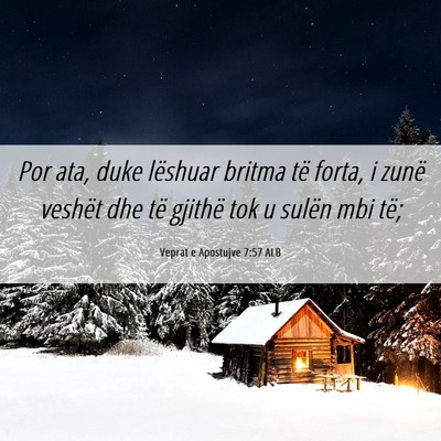 Picture 06 - Veprat e Apostujve 7:57 ALB - Por ata, duke lëshuar britma të forta, i zunë - Bible Verse Picture
