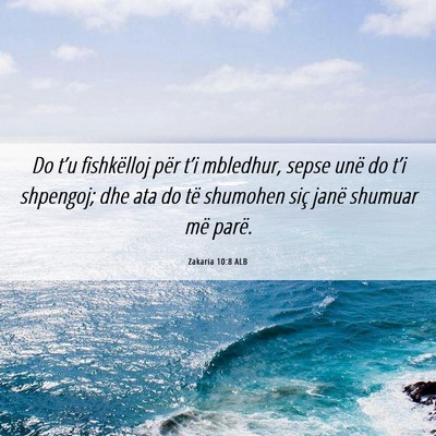 Picture 06 - Zakaria 10:8 ALB - Do t’u fishkëlloj për t’i mbledhur, sepse - Bible Verse Picture
